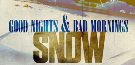 good-nights-and-bad-mornings-snow-tha-product